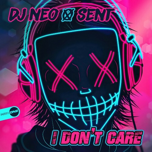  DJ Neo & Sent - I Don't Care (2026) 