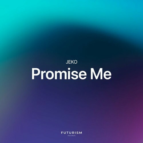  Jeko - Promise Me (2024) 