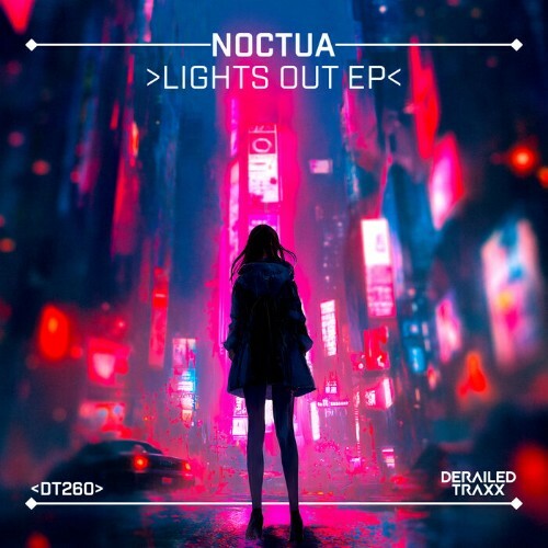  Noctua - Lights Out Ep (2024) 