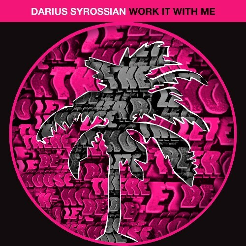 VA - Darius Syrossian - Work It With Me (2024) (MP3)