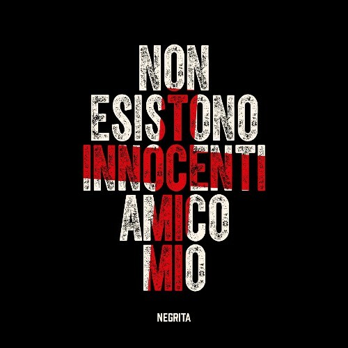  Negrita - Non Esistono Innocenti Amico Mio (2024) 