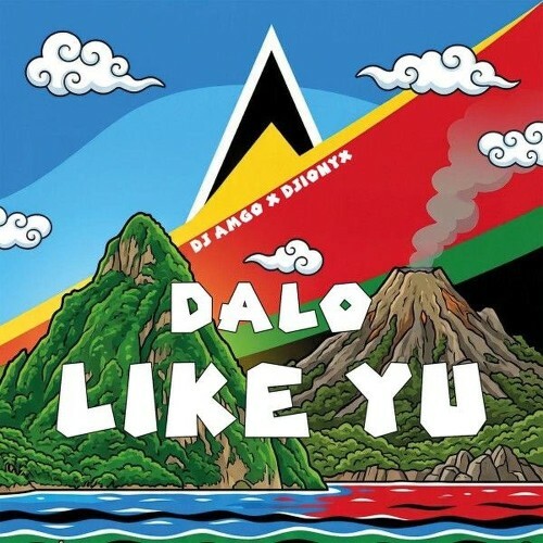  DJ Amigo 972 & MC Dalo (Ft. DJ Djionyx) - Like Yu (2026) 