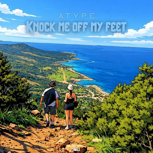 Atype — Knock Me Off My Feet (2026)