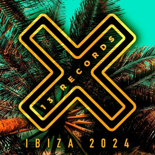 13 Records Ibiza 2024 Album (2024)