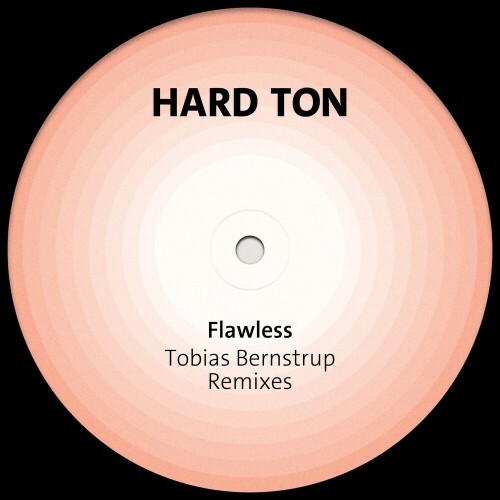  Hard Ton - Flawless (Tobias Bernstrup Remixes) (2025) 