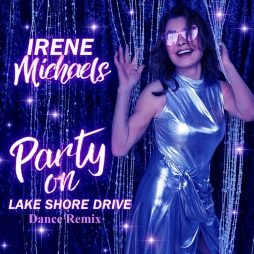  Irene Michaels - Party On Lake Shore Drive (Dan Thomas Remixes) (2025) 