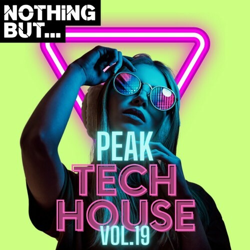  Nothing But... Peak Tech House, Vol. 19 (2024)  MEWFN2G_o