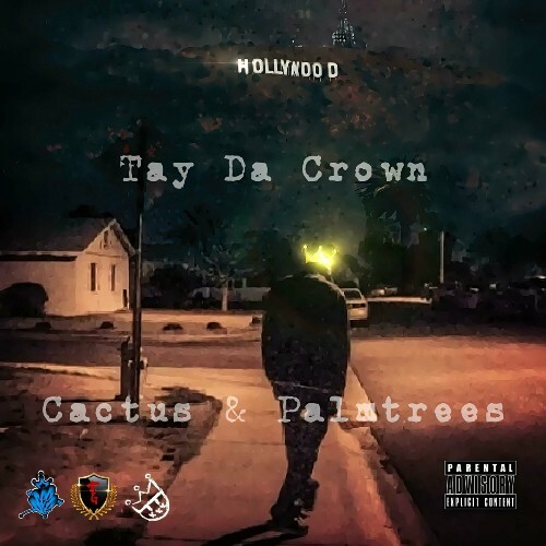  Tay Da Crown - Cactus And Palmtrees (2024) 