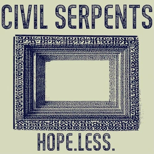  Civil Serpents - Hope.Less. (2024) 