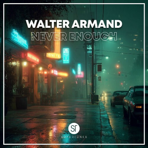  Walter Armand - Never Enough (2025) 