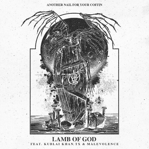  Lamb Of God - Another Nail For Your Coffin feat Kublai Khan TX & Malevolence (2024) 
