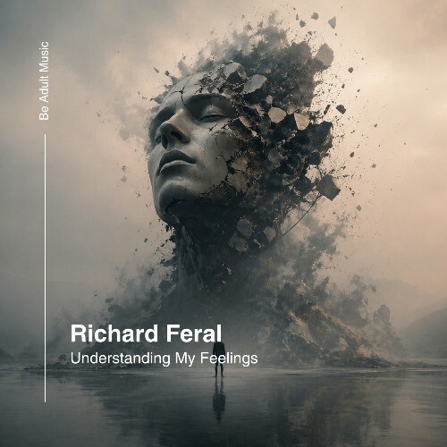 Richard Feral — Understanding My Feelings (2026)