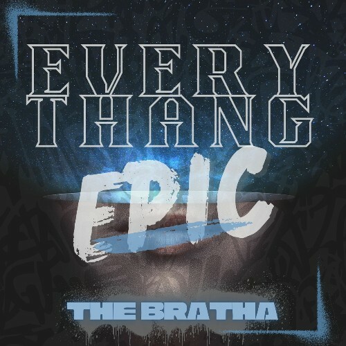  The Bratha - Everythang Epic (2025) 