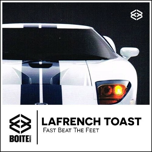 Lafrench Toast - Fast Beat the Feet (2025) Lafrench Toast - Fast Beat the Feet (2025)