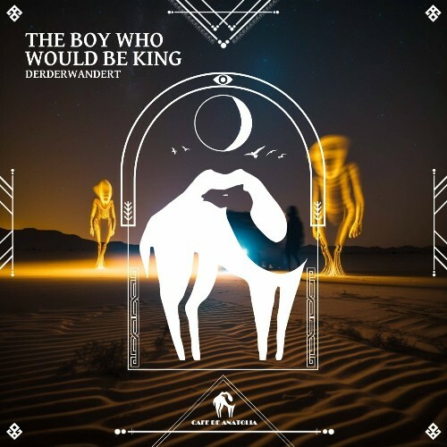 VA | derderwandert - The Boy Who Would Be King 2024 год Скачать Онлайн в Mp3 (Бесплатно)