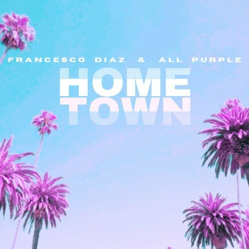  Francesco Diaz and All Purple - Hometown (2024) 