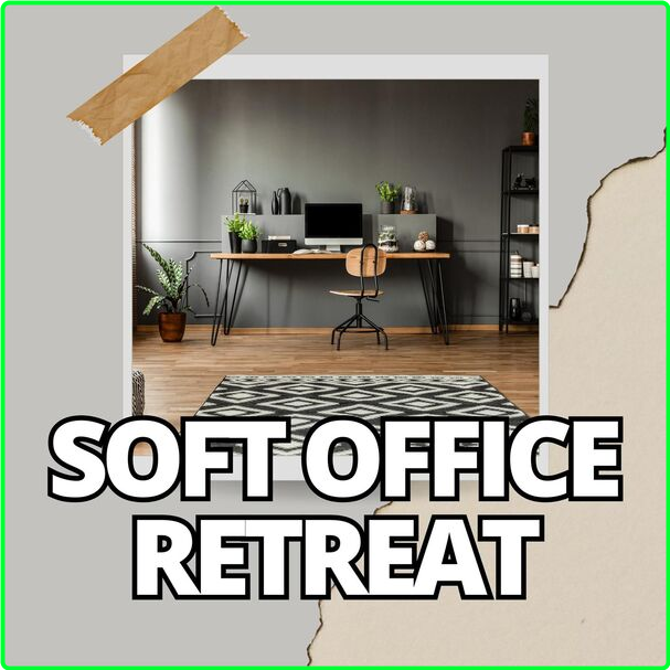 Various Artists - Soft Office Retreat (2024) [320 Kbps] MESM13G_o