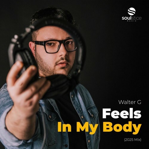  Walter G - Feels In My Body (2025 Mix) (2025) 