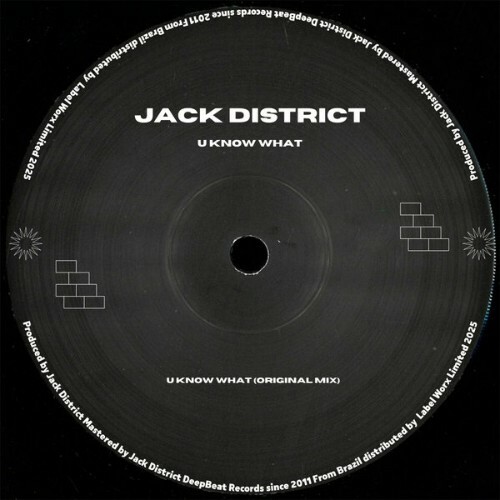  Jack District - U Know What (2025) 