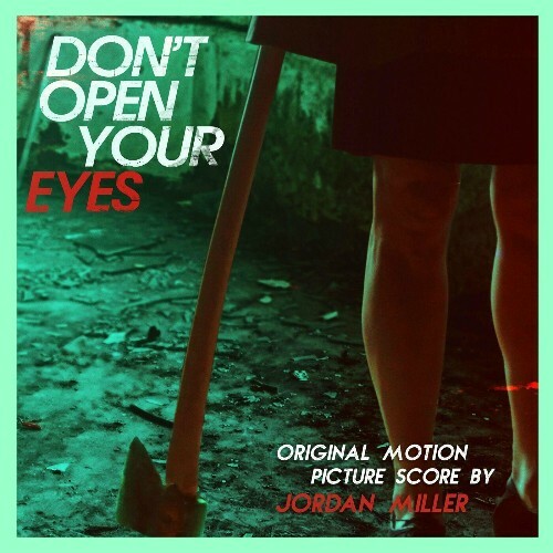  Jordan Miller - Don't Open Your Eyes (Original Motion Picture Soundtrack) (2024) 