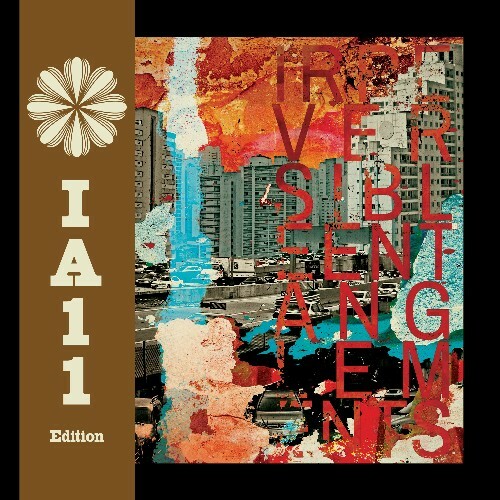 Irreversible Entanglements - Irreversible Entanglements (IA11 Edition) (2025) Irreversible Entanglements - Irreversible Entanglements (IA11 Edition) (2025)