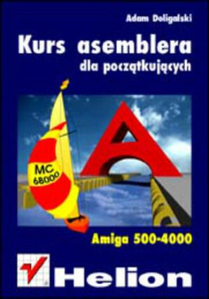 Adam Doligalski - Kurs asemblera dla początkujących Amiga500-4000 | djvu
