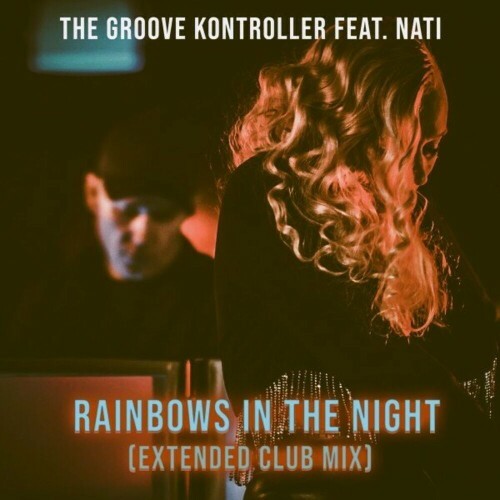 The Groove Kontroller feat. Nati - Rainbows in the Night (Extended Club Mix) (2024) 