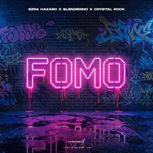 Crystal Rock x Ezra Hazard x Slenderino — FOMO (2026)