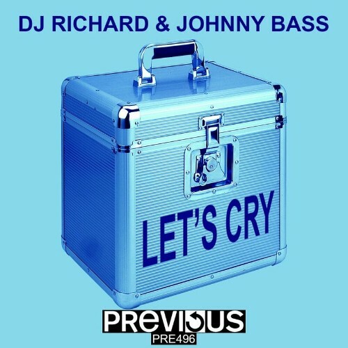 DJ Richard & Johnny Bass - Let's Cry (2024)