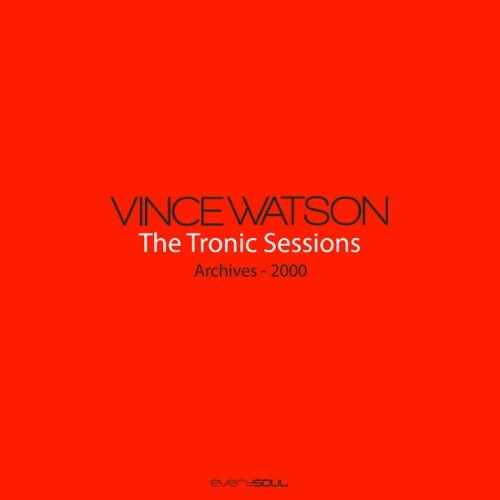  Vince Watson - Archives The Tronic Sessions (2025) 
