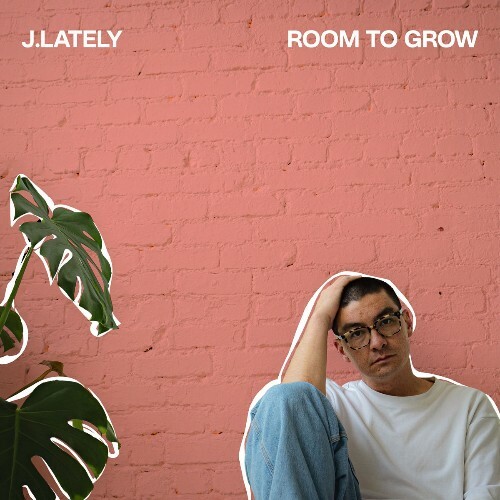 J.Lately — Room to Grow (2026)