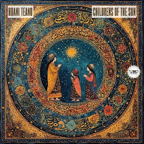  Hoani Teano - Childrens of the Sun (2026) 