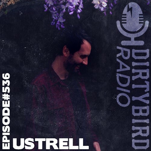  Ustrell - Dirtybird Radio 536 (2026-07-13) 