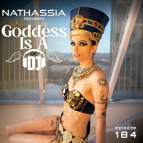  Nathassia - Goddess Is A Dj 184 (2024-07-18) 