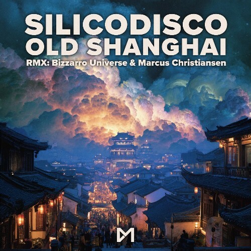  Silicodisco - Old Shanghai (2025) 