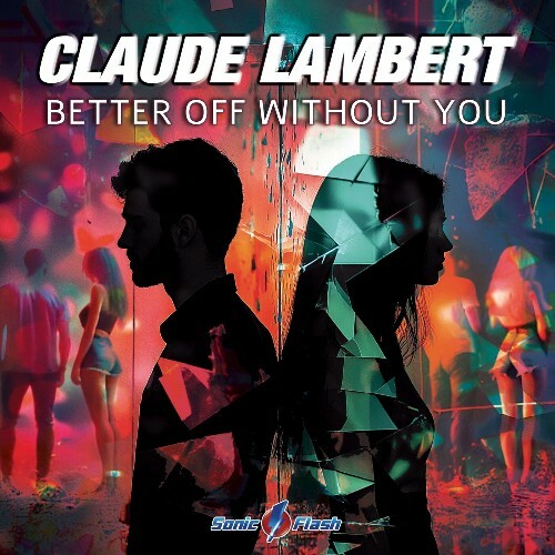  Claude Lambert - Better off Without You (2024) 