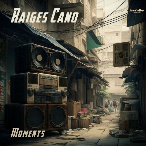 Raiges Cano - Moments (2023) MP3