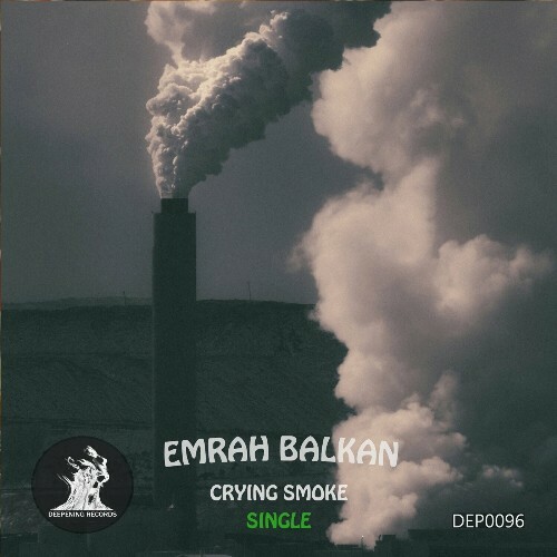  Emrah Balkan - Crying Smoke (2024) 