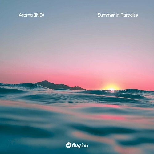  Aroma (IND) - Summer in Paradise (2024) 
