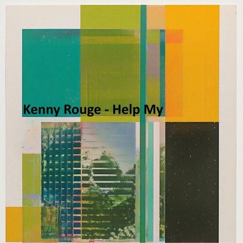  Kenny Rouge - Help My (2025) 