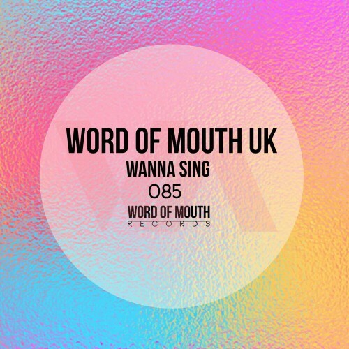 Word of Mouth UK - Wanna Sing (2024)