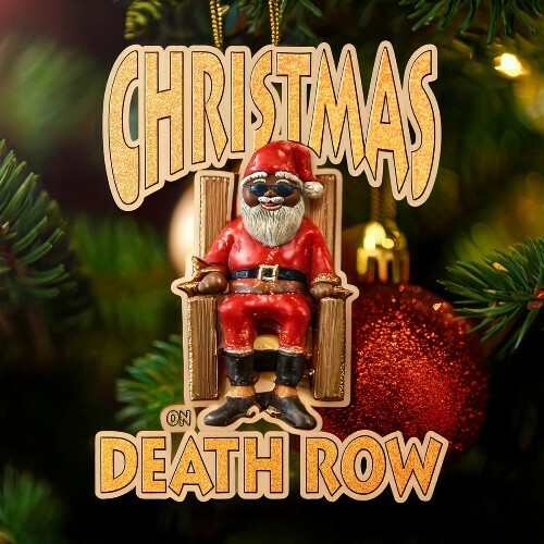  Snoop Dogg, Tha Dogg Pound, Tha Eastsidaz, Danny Boy, Jane Handcock, October London, Charlie Bereal & Jenn Em - Christmas On Death Row (2024) 