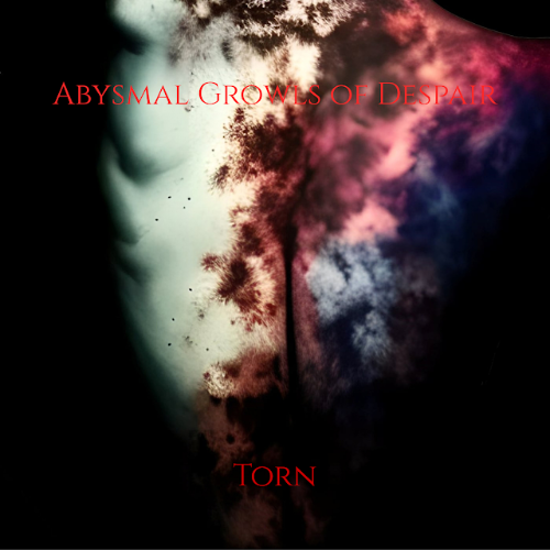 Abysmal Growls of Despair — Torn (2026)