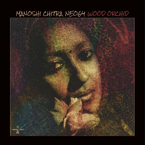  Chitra Neogy - Wood Orchid (2024) 