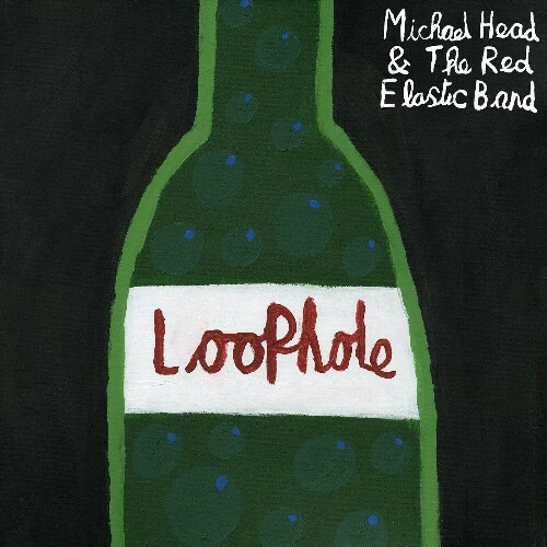  Michael Head & The Red Elastic Band - Loophole (2024) 