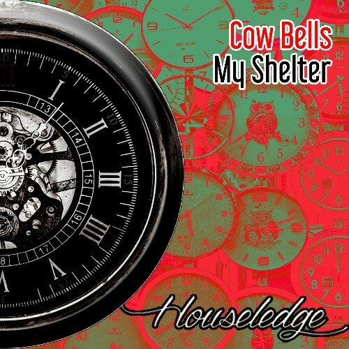 Cow Bells — My Shelter (2026)
