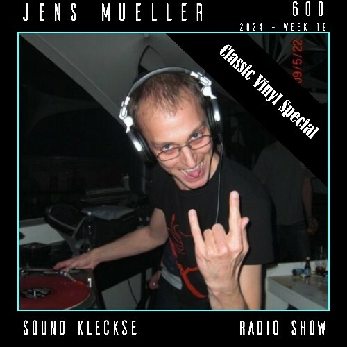  Jens Mueller - Sound Kleckse Radio Show 600 (2024-05-10) 
