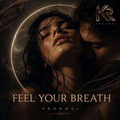  KronmDJ - FEEL YOUR BREATH (2026) 