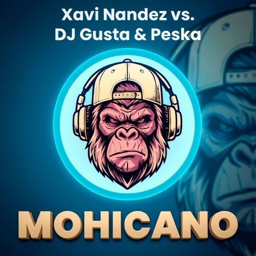  Xavi Nandez vs. DJ Gusta and Peska - Mohicano (2026) 