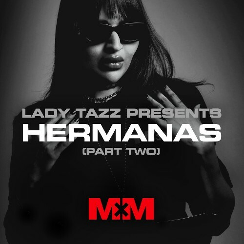 Lady Tazz Presents Hermanas (Part Two) (2024)